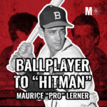 Ballplayer to Hitman: The True Story of Maurice Pro Lerner